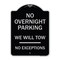 Signmission No Overnight Parking We Will Tow No Exceptions Heavy-Gauge Alum Sign, 18" L, 24" H, BS-1824-23826 A-DES-BS-1824-23826 - alternate 1